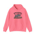 Left Unsupervised Hoodie — Funny 'In My Defense I Was Left Unsupervised' Graphic Sweatshirt