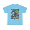 Check Engine Light On Me Same T-Shirt