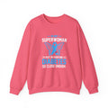 I'm Not Superwoman Unisex Sweatshirt
