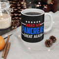 Make myPancreas Great Again.. T1D Mug 11oz
