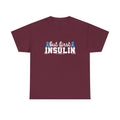 But First Insulin T‑Shirt — Diabetes Awareness Graphic Tee